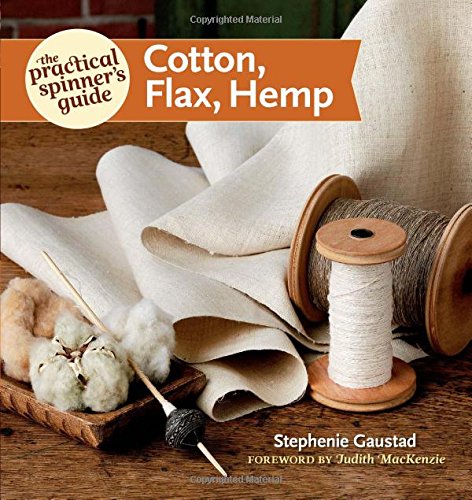 The Practical Spinners Guide - Cotton, Flax & Hemp