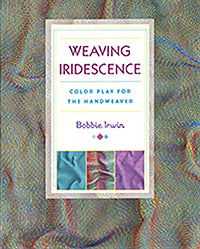 Weaving Iridescence: Color Play for the Handweaver - Book