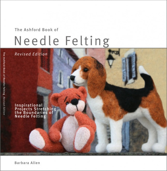 The Ashford Book of Needle Felting