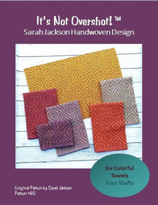 It's Not Overshot Pattern Download - by Sarah Jackson Handwoven Design